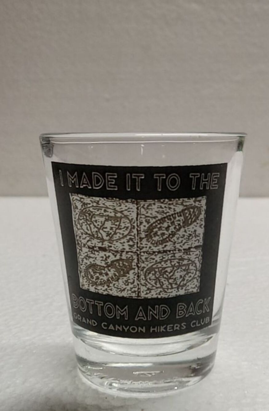 I Made It To The Bottom And Back Grand Canyon Shot Glass
